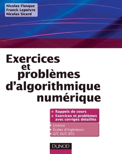 Nicolas Flasque et Franck Lepoivre - Exercices et problèmes d'algorithmique numérique.
