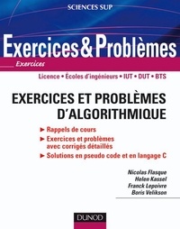 Nicolas Flasque et Helen Kassel - Exercices et problèmes d'algorithmique.