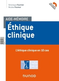 Aide-mémoire - Ethique clinique - En 10 cas et 10 repères méthodologiques.