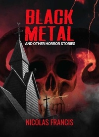  Nicolás Francis - Black Metal: and other horror stories.