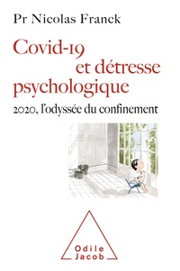 Nicolas Franck - Covid-19 et détresse psychologique - 2020, l'odyssée du confinement.