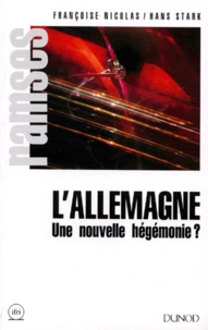 L'Allemagne. Une Nouvelle Hegemonie ?