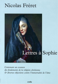 Nicolas Fréret - Lettres à Sophie.