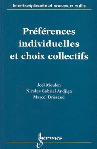 Nicolas-Gabriel Andjiga et Joël Moulen - Préférences individuelles et choix collectifs.