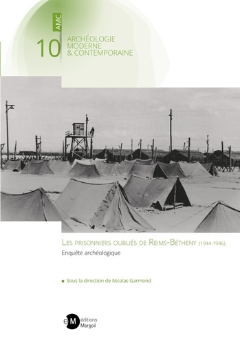Les prisonniers oubliés de Reims-Bétheny (1944-1946). Enquête archéologique
