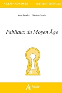 Nicolas Garnier et Yoan Boudes - Fabliaux du Moyen Age.