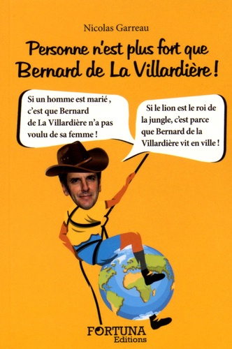 Nicolas Garreau - Personne n'est plus fort que Bernard de La Villardière !.