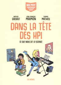 Nicolas Gauvrit et Jean-François Marmion - Dans la tête des HPI - Ce que nous dit la science.