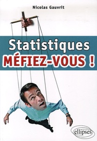 Nicolas Gauvrit - Statistiques, méfiez-vous !.