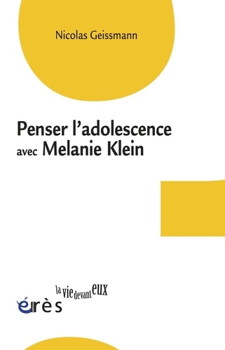 Penser l'adolescence avec Melanie Klein