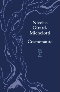 Nicolas Girard-Michelotti - Cosmonaute.