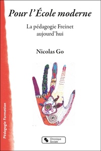 Nicolas Go - Pour l'Ecole moderne - La pédagogie Freinet aujourd'hui.