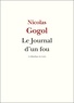 Nicolas Gogol - Le Journal d'un fou.