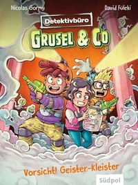 Detektivbüro Grusel &amp; Co. – Vorsicht! Geister-Kleister