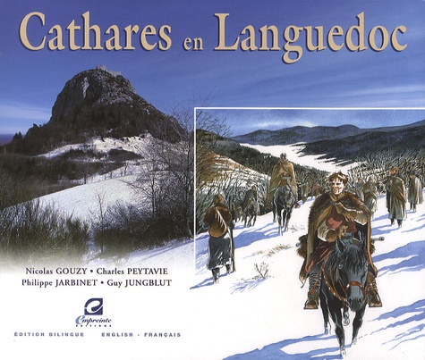 Nicolas Gouzy et Charles Peytavie - Cathares en Languedoc - Edition bilingue français-anglais.