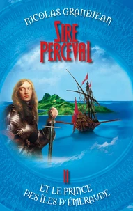 Sire perceval et le prince des îles d'emeraude