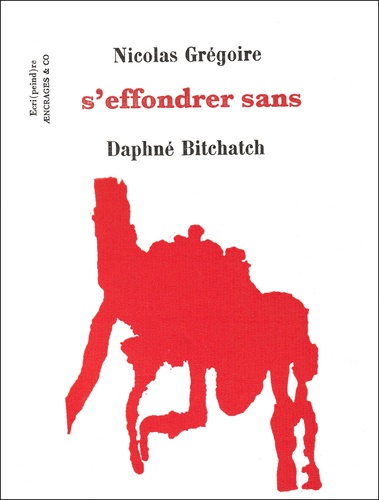 Nicolas Grégoire et Daphné Bitchatch - S'effondrer sans.