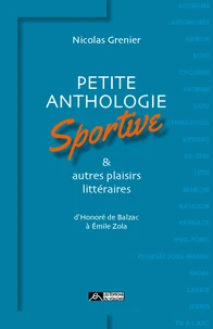 Petite anthologie sportive & autres plaisirs littéraires