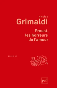 Proust, les horreurs de l'amour