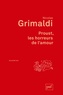 Nicolas Grimaldi - Proust, les horreurs de l'amour.
