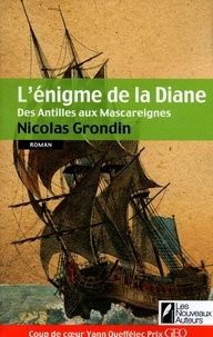 Nicolas Grondin - Roman  : L'énigme de la Diane - des Antilles aus Mascareignes - Tome 2.