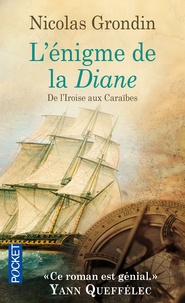 Nicolas Grondin - L'énigme de la diane - De l'Iroise aux Caraïbes.