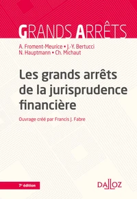 Les grands arrêts de la jurisprudence financière - 7e éd.