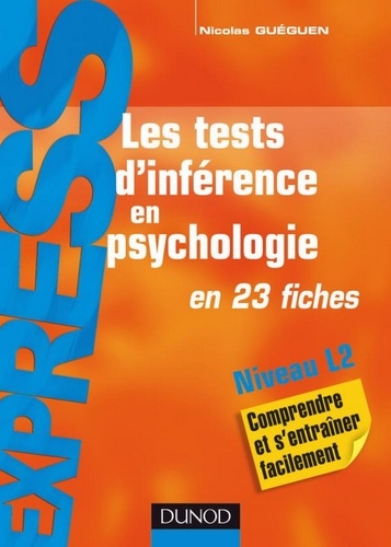 Nicolas Guéguen - Les tests d'inférence en psychologie - en 23 fiches.