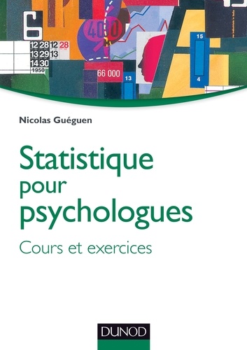 Nicolas Guéguen - Statistique pour psychologues - Cours et exercices.