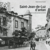Saint-Jean-de-Luz dantan - A travers la carte postale ancienne.pdf