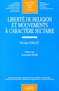 Nicolas Guillet - Liberté de religion et mouvements à caractère sectaire.