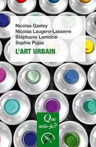 Nicolas Gzeley et Nicolas Laugero-Lasserre - L'art urbain.