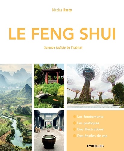 Le Feng Shui. Science taoïste de l'habitat 2e édition