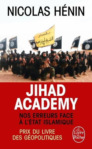 Nicolas Hénin - Jihad Academy - Nos erreurs face à l'Etat islamique.