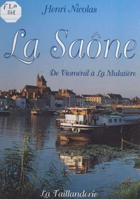 LA SAONE. De Vioménil à La Mulatière