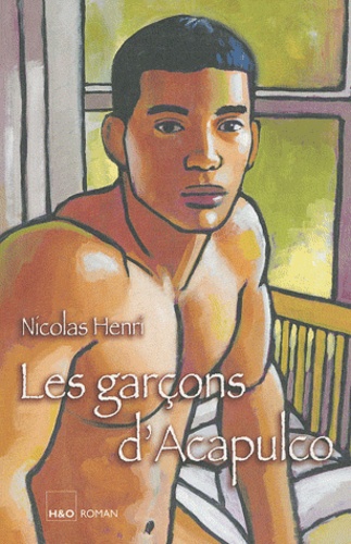 Nicolas Henri - Les garçons d'Acapulco.