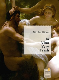 Nicolas Hibon - In Vino Very Trash.