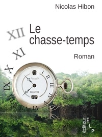 Nicolas Hibon - Le chasse-temps.