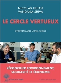 Nicolas Hulot et Vandana Shiva - Le cercle vertueux.