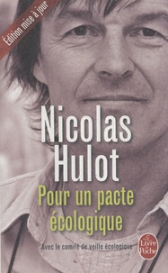 Nicolas Hulot - Pour un pacte écologique.