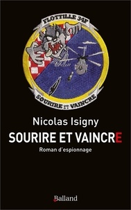 Nicolas Isigny - Sourire et vaincre - Roman d'espionnage.