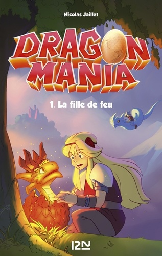 Dragon Mania Tome 1 La fille de feu