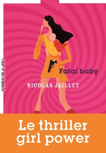 Fatal baby de Nicolas Jaillet - Grand Format - Livre - Decitre