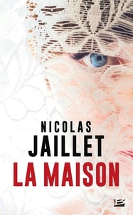 Nicolas Jaillet - La Maison.