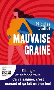 Nicolas Jaillet - Mauvaise graine.