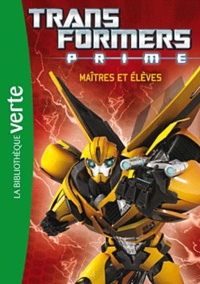 Nicolas Jaillet - Transformers Prime Tome 2 : Maîtres et élèves.