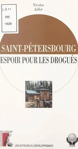 Saint-Pétersbourg, espoir pour les drogués