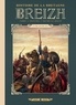 Nicolas Jarry et Erwan Seure-Le Bihan - Breizh Histoire de la Bretagne Tome 2 : Une nouvelle terre.