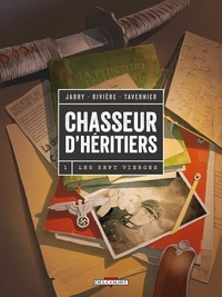 Nicolas Jarry et Benoît Rivière - Chasseur d'héritiers Tome 1 : Les sept vierges.