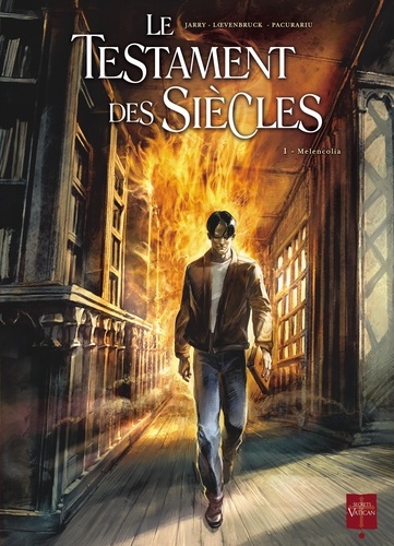 Nicolas Jarry et Henri Loevenbruck - Le testament des siecles - Tome 1, Melencolia.